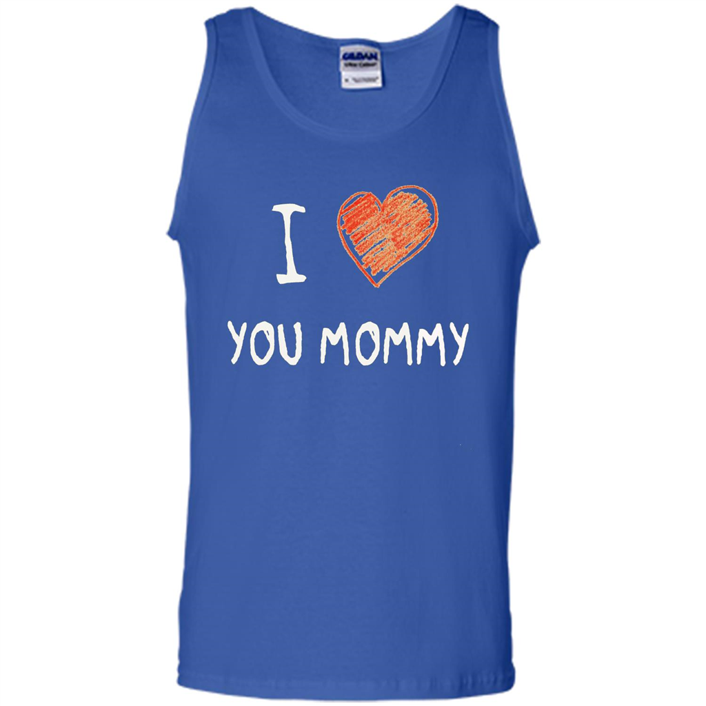 I Love You Mommy Mothers Day I Love Mom T-shirt Royal