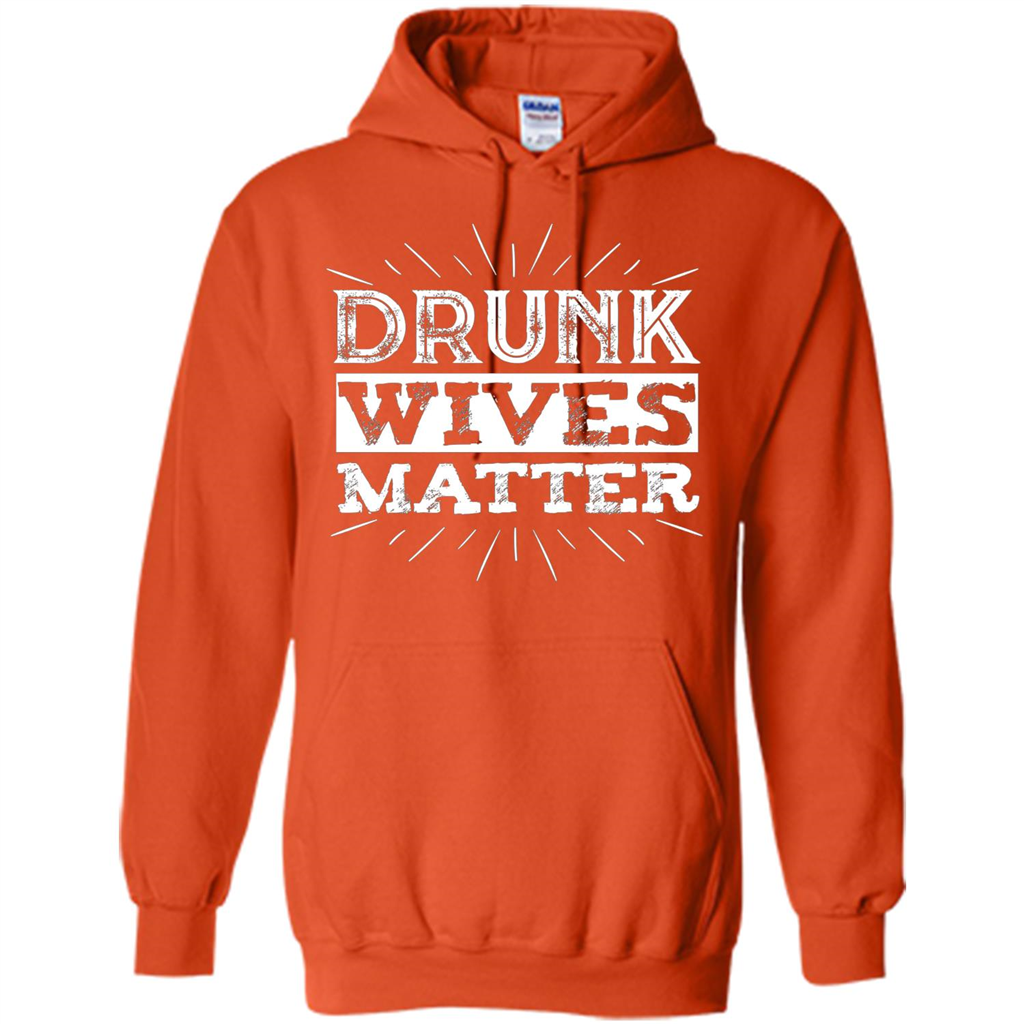 Drunk Wives Matter T-shirt Funny Saying Wine Wife Drinking White T-shirt Orange