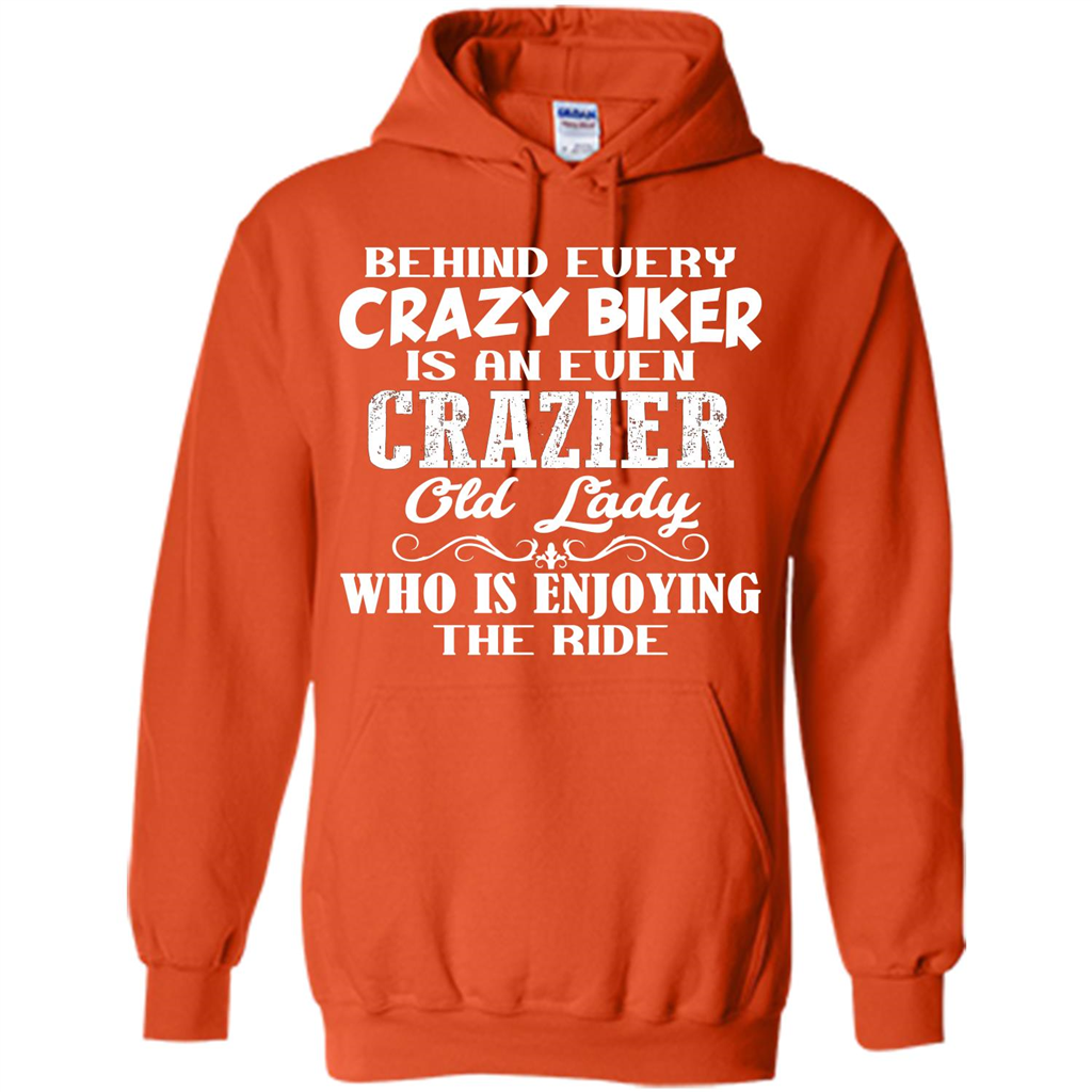 Mothers Day T-shirt Behind Every Crazy Biker Is An Even Crazier Old Lady Orange