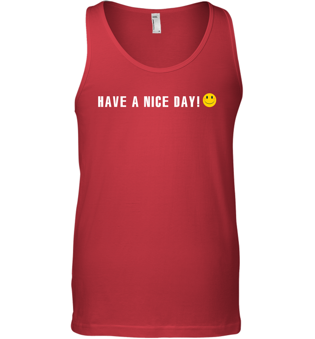 Have A Nice Day Shirt Tank Top Tank Top Red