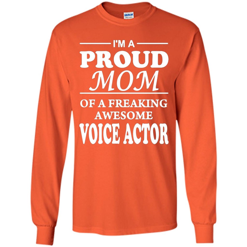 Funny Mommy Gift T-shirt Proud Mom Of A Voice Actor T-shirts Orange