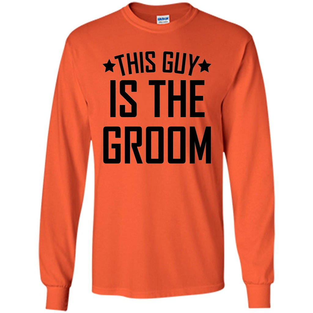 Men's This Guy Is The Groom Bachelor Party Wedding T-shirt Orange