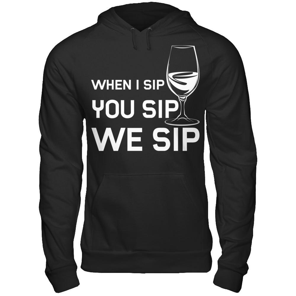 When I Sip You Sip We Sip Gildan - Pullover Hoodie Black