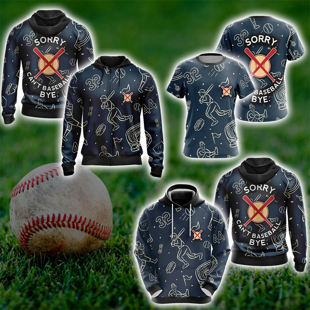 Sorry Can't Baseball Bye Unisex 3D Hoodie