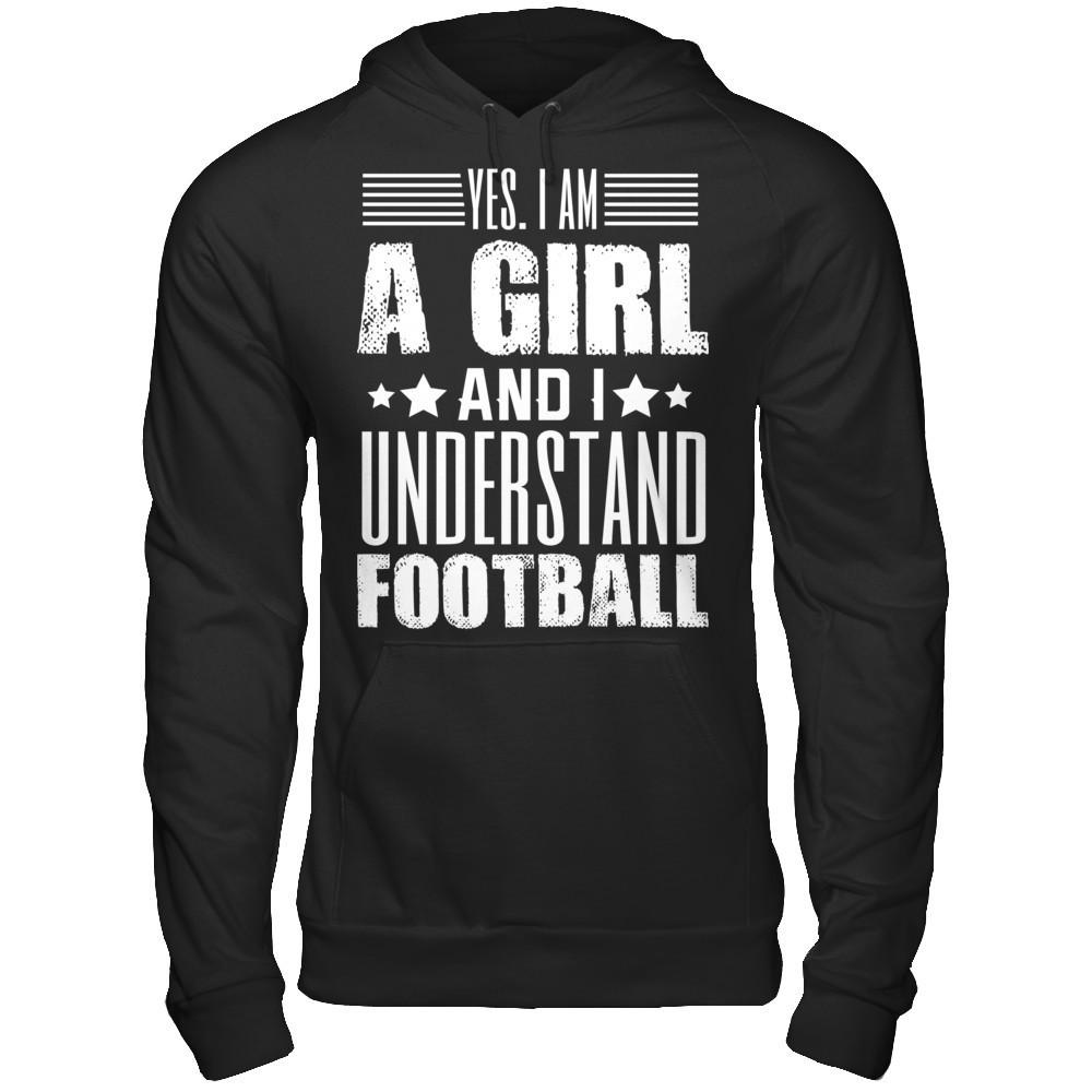 Yes, I Am A Girl And I Understand Football Gildan - Pullover Hoodie Black