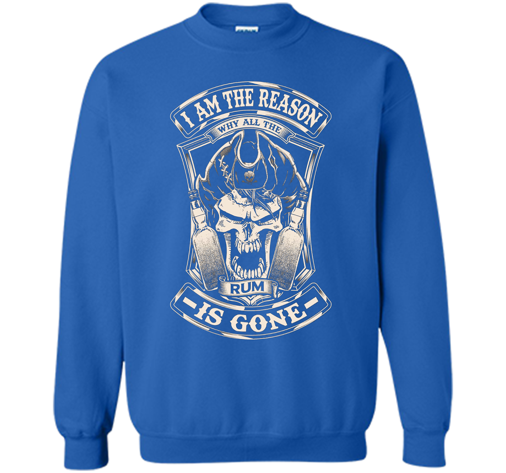 I Am The Reason Why All The Rum Is Gone Funny Wine T-shirt Royal