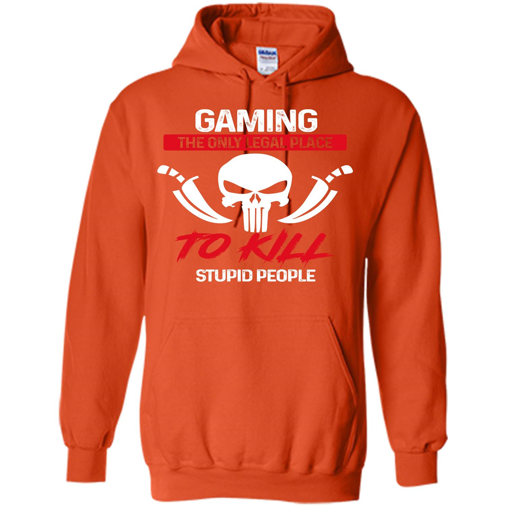 Gamer T-shirt The Only Legal Place To Kill Stupid People T-shirt Orange