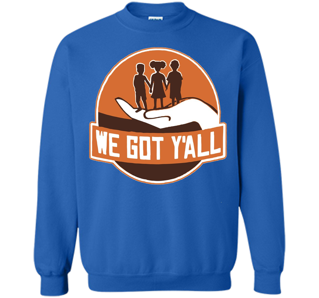 We Got Y'all T-shirt