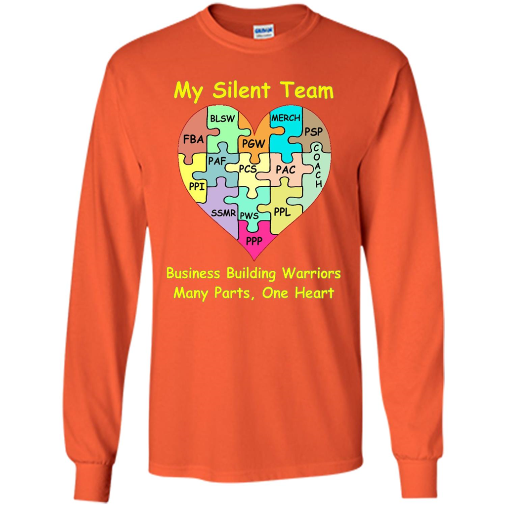 Business Building Warriors T-shirt My Silent Team Many Parts, One Heart Orange