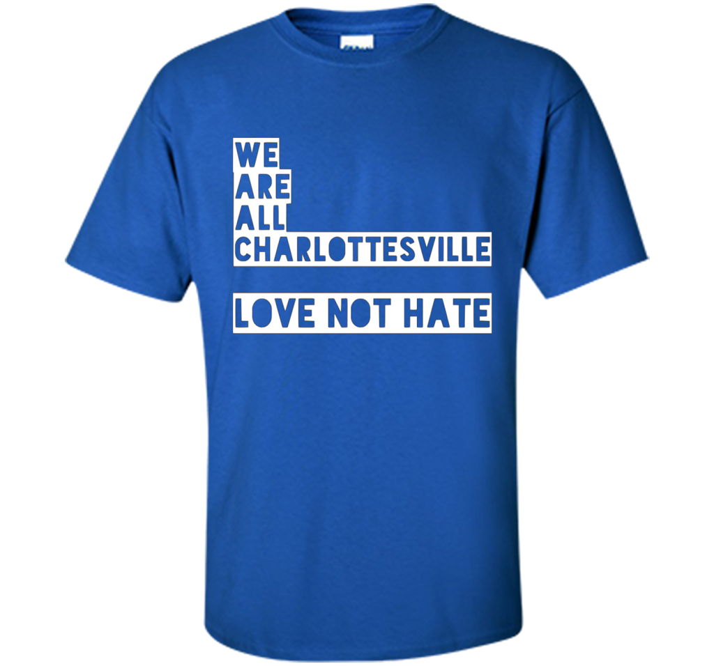 Charlottesville love not hate t-shirt cool shirt Royal