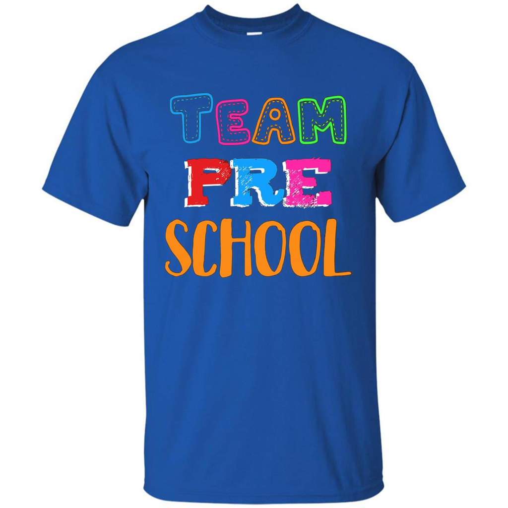Team Preschool T-shirt Funny For Teachers T-shirt Royal
