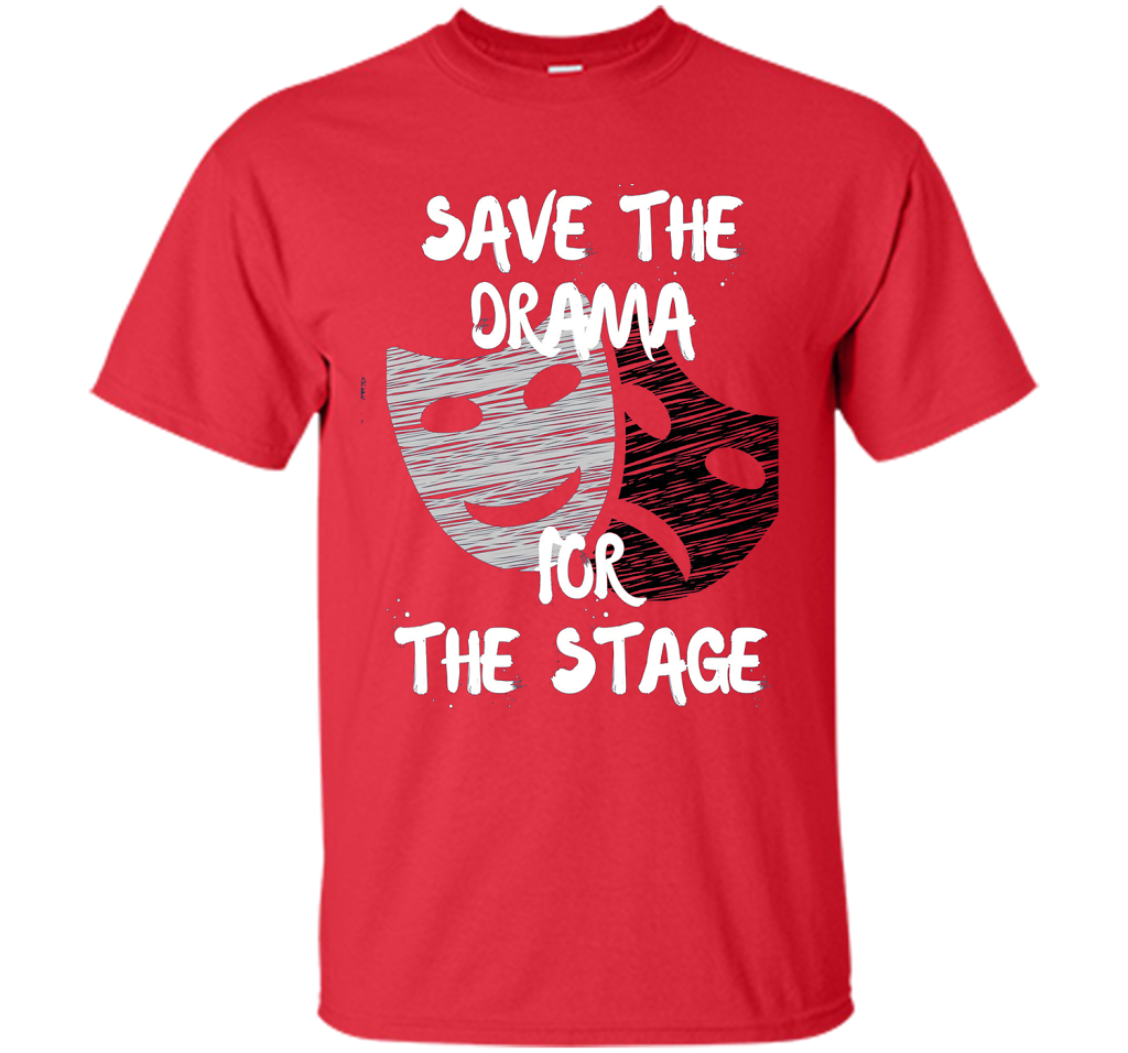 Theater Drama Tshirt Acting Theatre Actor Actress Gift Tee shirt Red