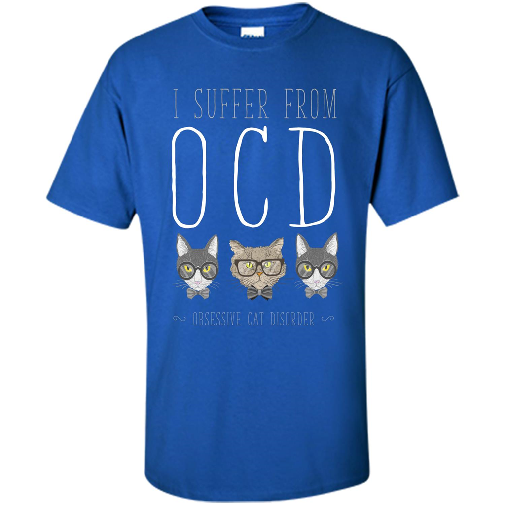 Cat Lover. I Suffer From OCD ( Obsessive Cat Disorder ) T-shirt Royal