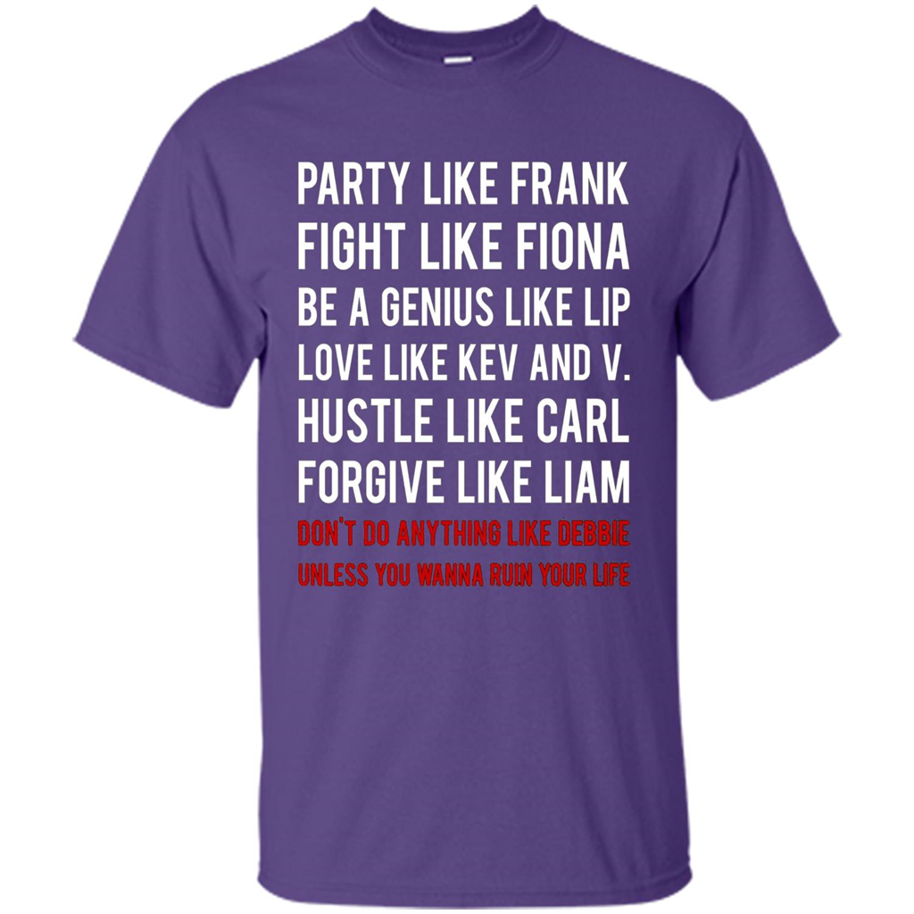 Party Like Frank Fight Like Fiona Be Genius Like Lip T-shirt Purple