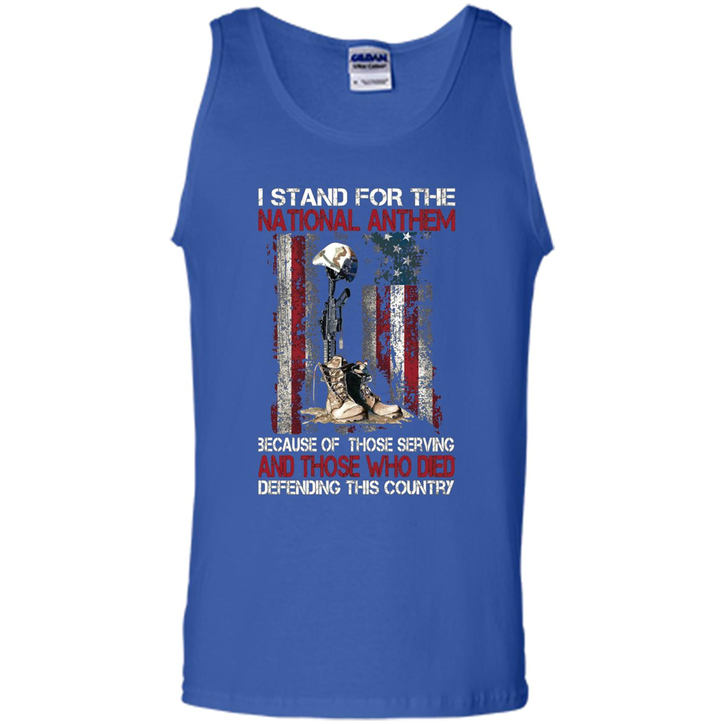 Military T-shirt I Stand For The National Anthem Because Of Those Serving Royal