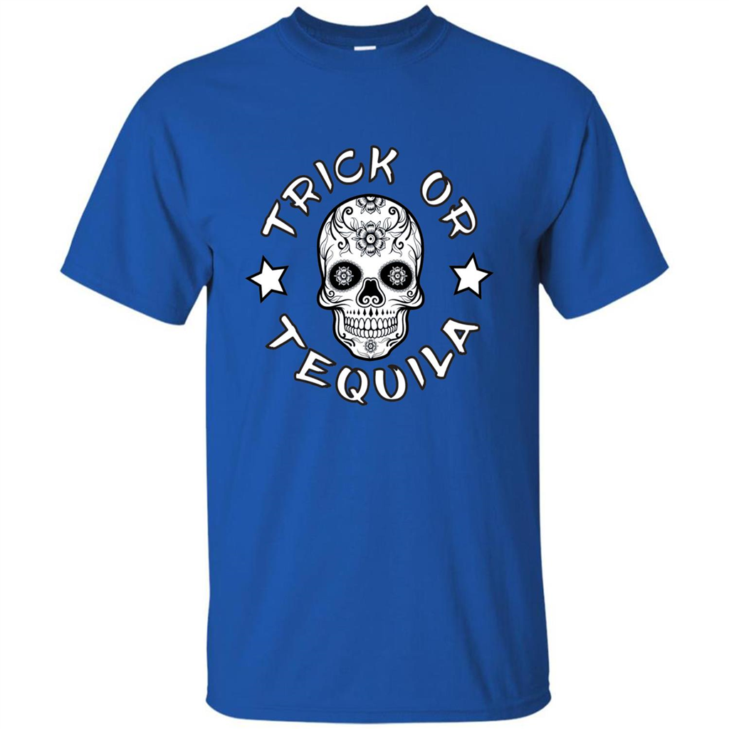 Sugar Skull T-Shirt Trick Or Tequila Halloween Royal