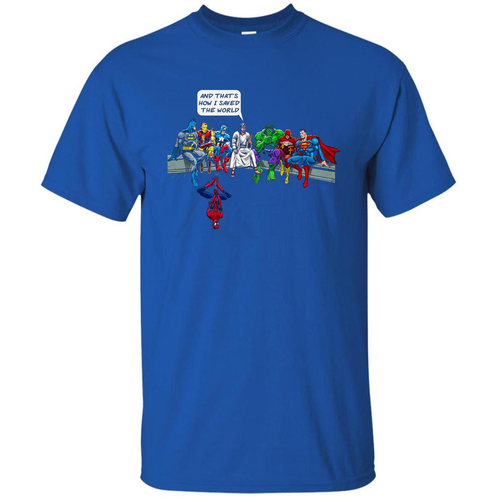 And That's How I Saved The World T-shirt Royal
