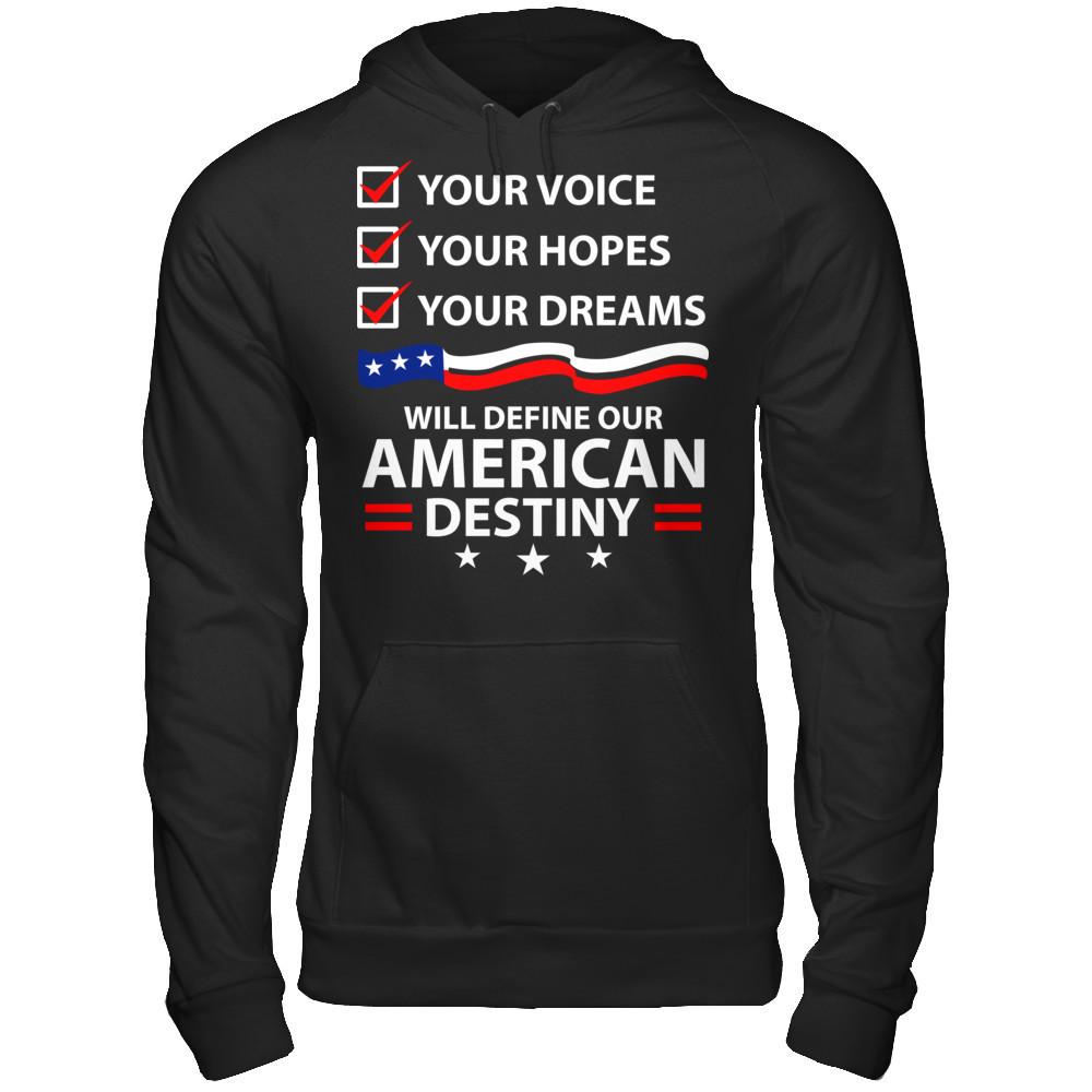 Your Voice, Your Hopes And Your Dreams Will Define Our American Destiny Gildan - Pullover Hoodie Black