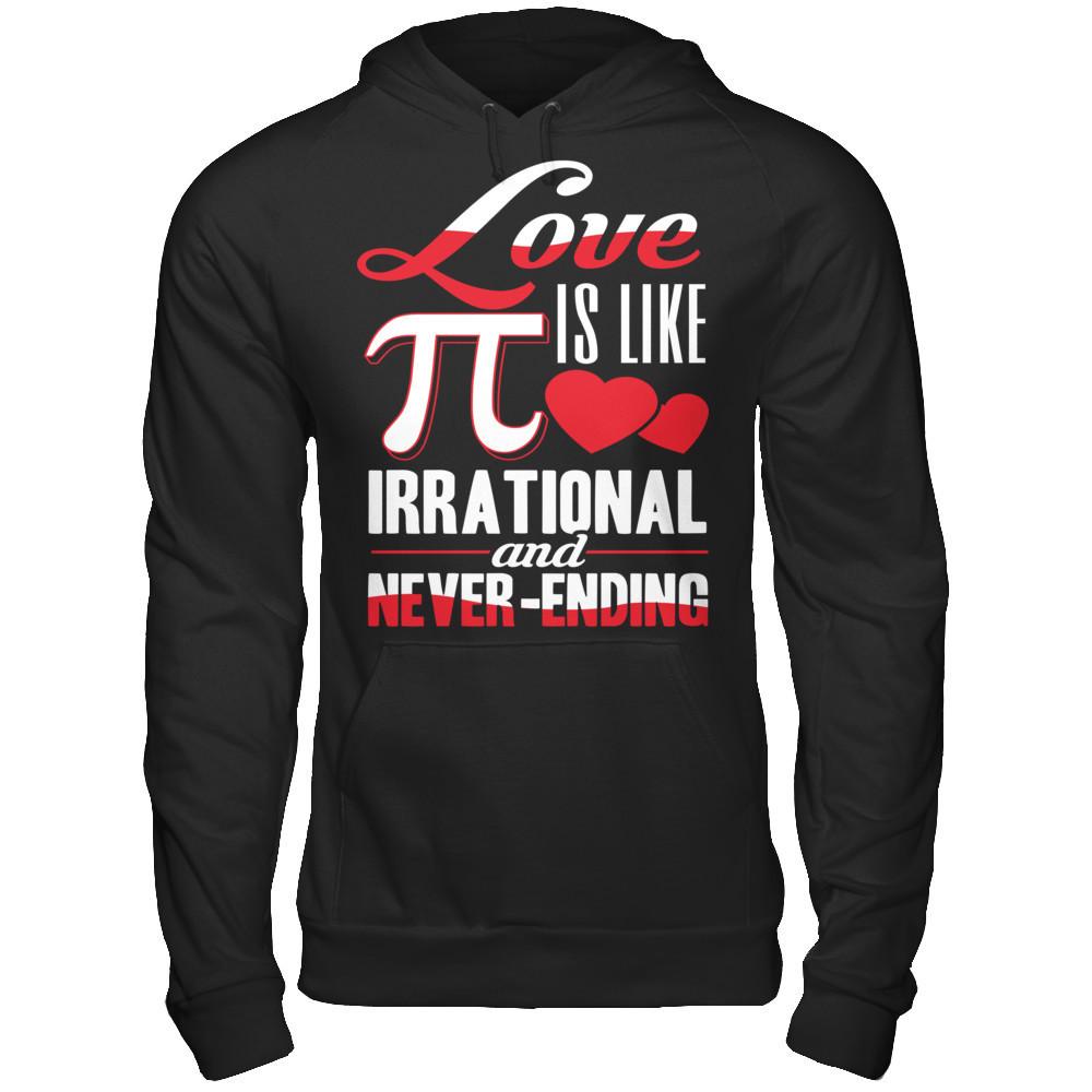 Love Is Like Pi, Irrational And Never Ending Gildan - Pullover Hoodie Black