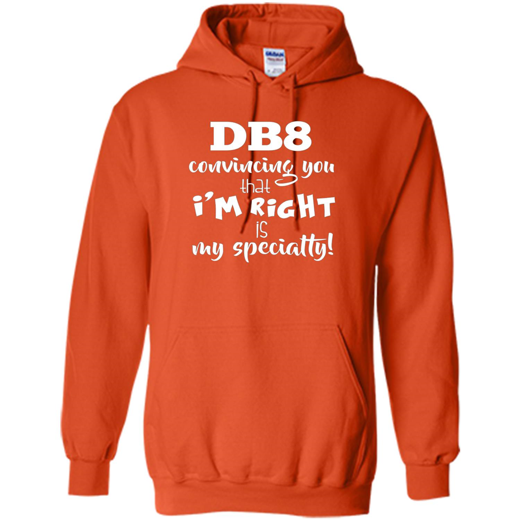 Convincing You That I'm Right is My Specialty T-shirt Orange