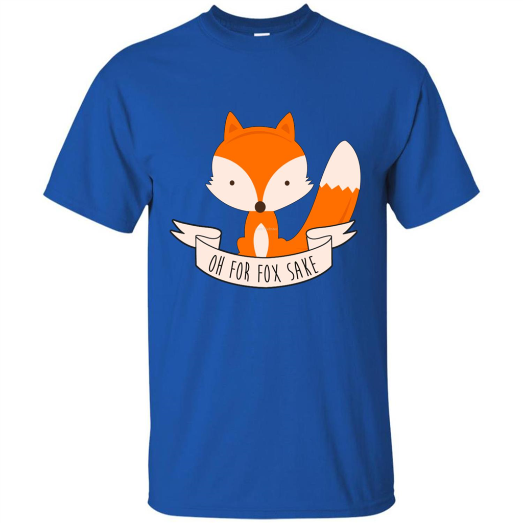 Fox Lover T-shirt Oh For Fox Sake Royal