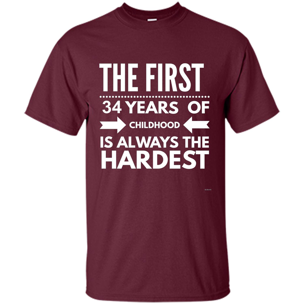 Funny 34 Year Old Birthday T-shirt Is Always The Hardest Maroon