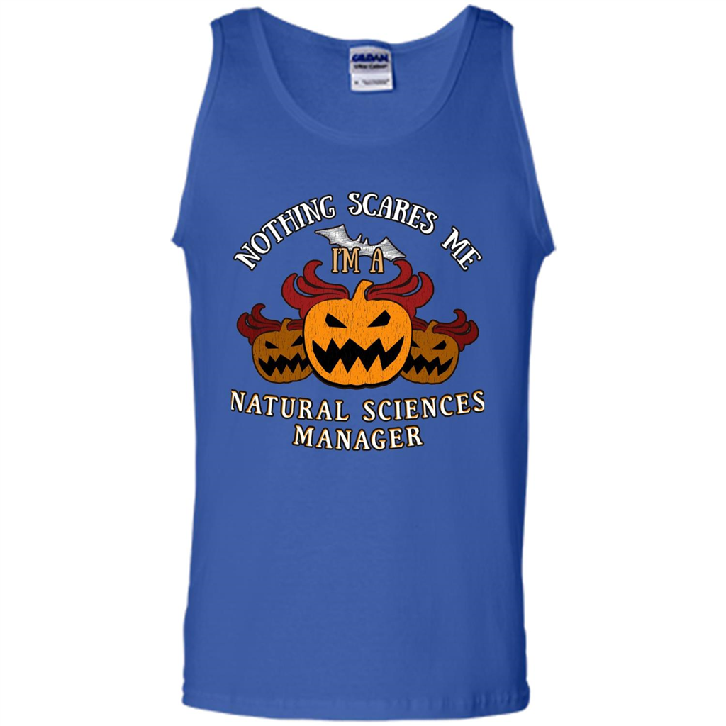 Nothing Scares Me I'm Natural Sciences Manager T-shirt Royal