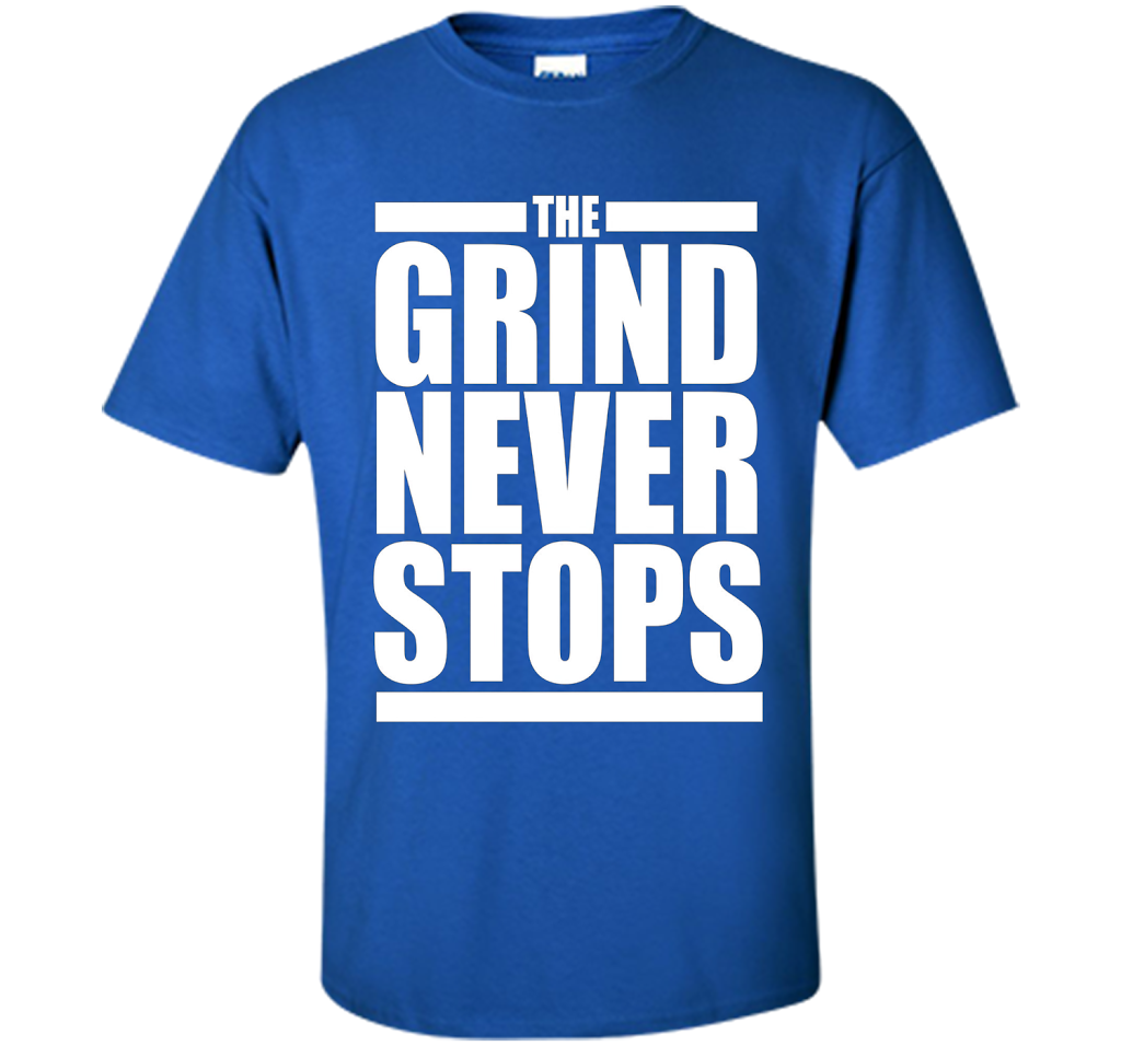 The Grind Never Stops T-shirt Royal