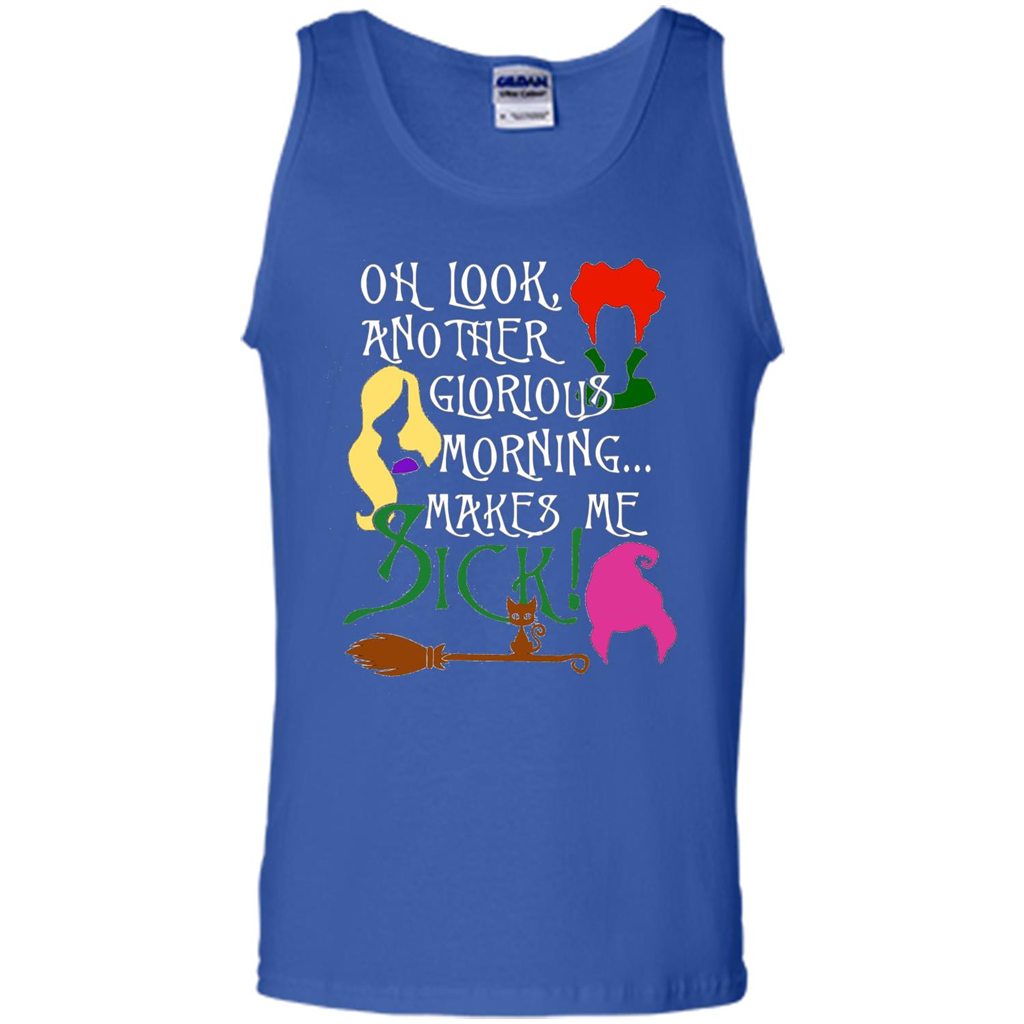 Oh Look Another Glorious Morning Makes Me Sick Fun T-shirt Royal