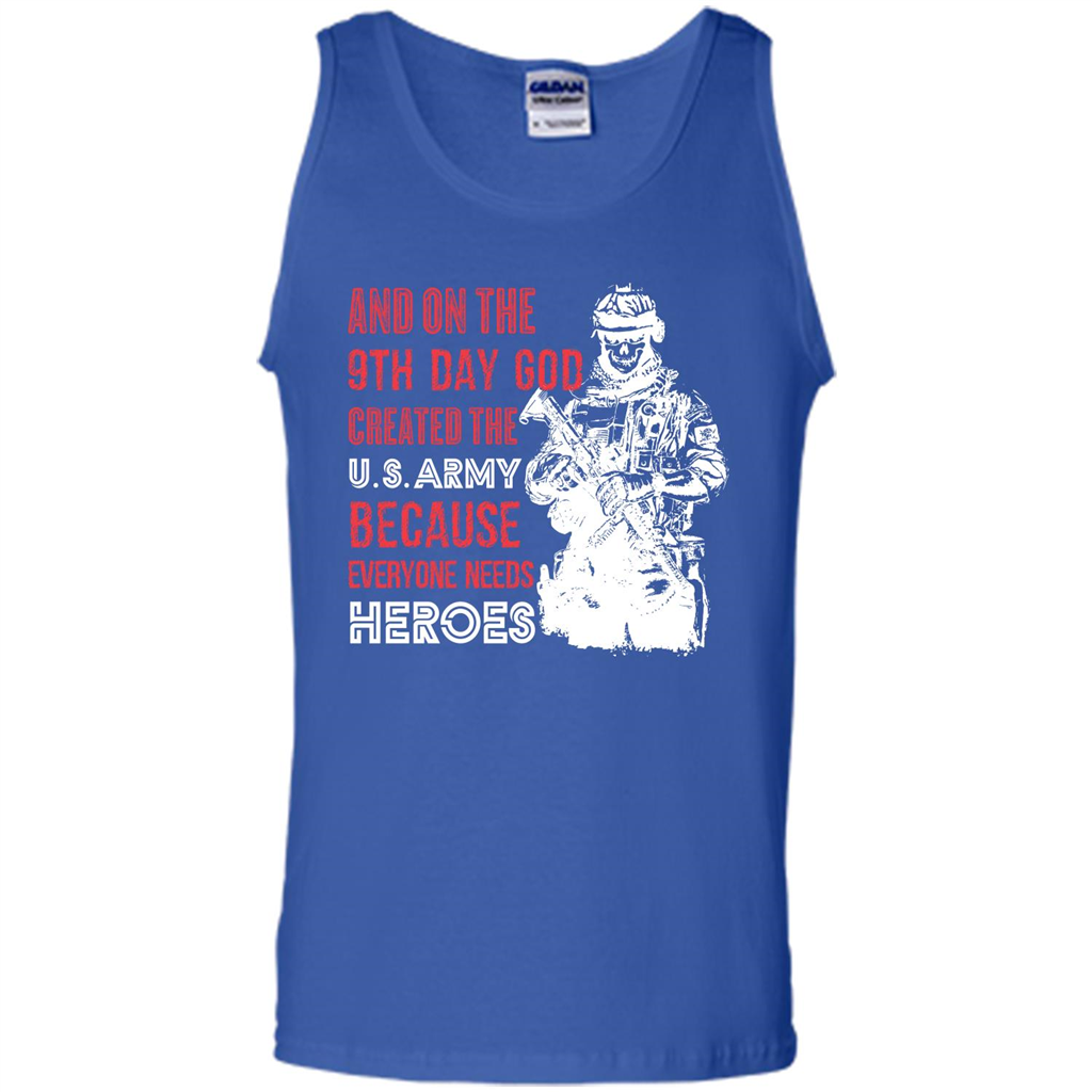 Military T-shirt And On The 9th Day God Created The U S Army Royal