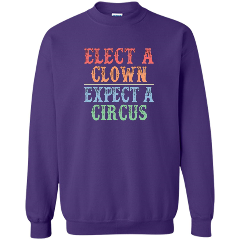 Elect A Clown - Expect A Circus - Anti-Trump T-shirt Orange