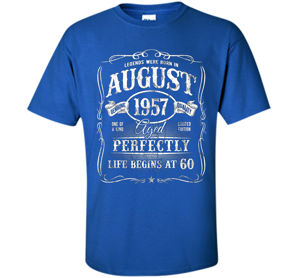 August T-shirt Legends Were Born In August 1957 T-shirt Royal