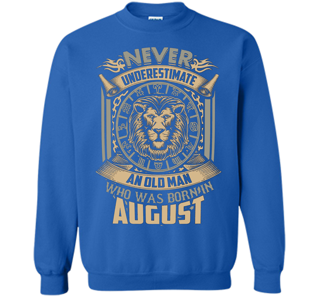 August T-shirt Old Man Born In August Royal