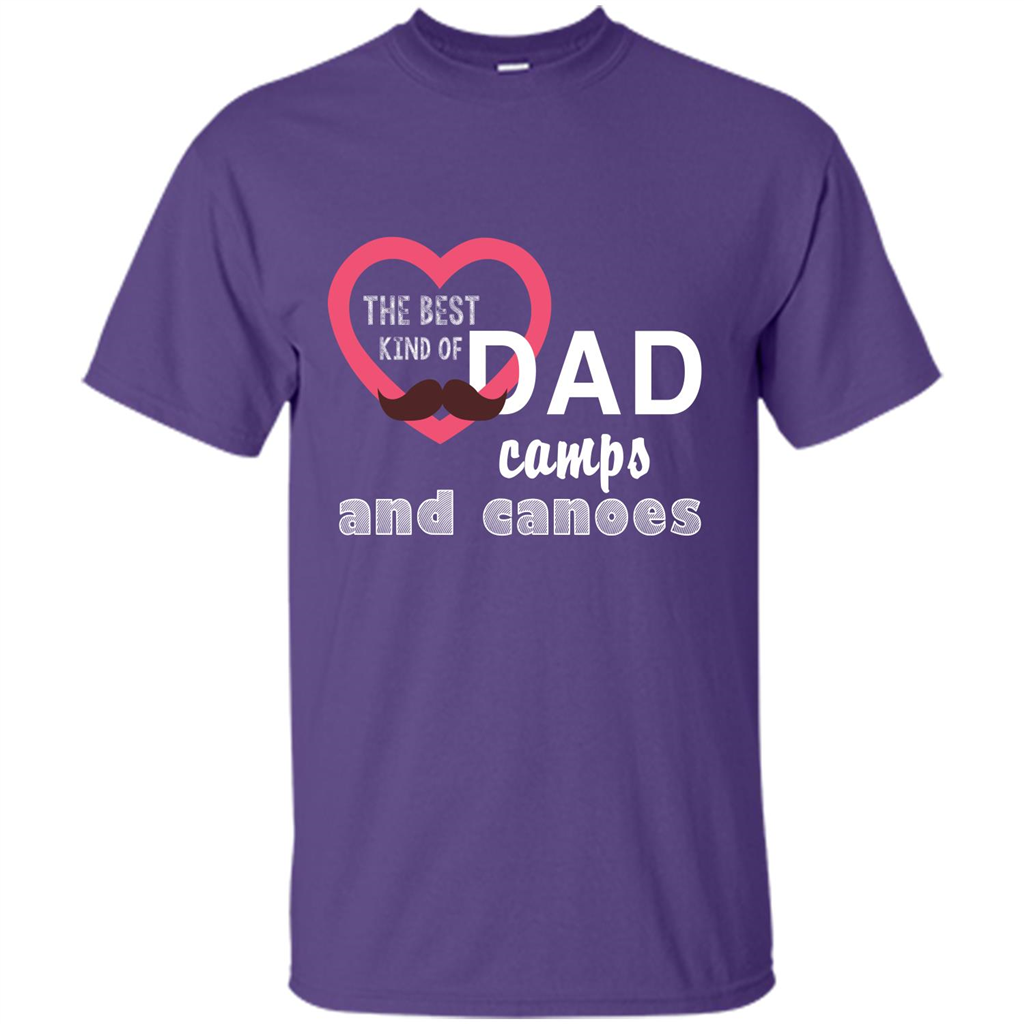The Best Kind Of Dad Camps And Canoes T-shirt Purple