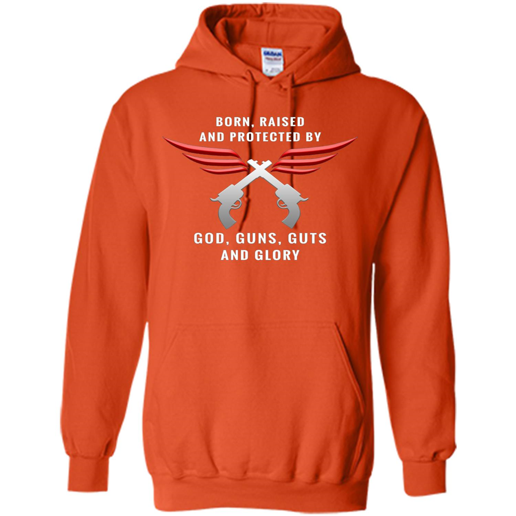 Born, Raised, Protected by God, Guns, Guts and Glory T-Shirt Orange