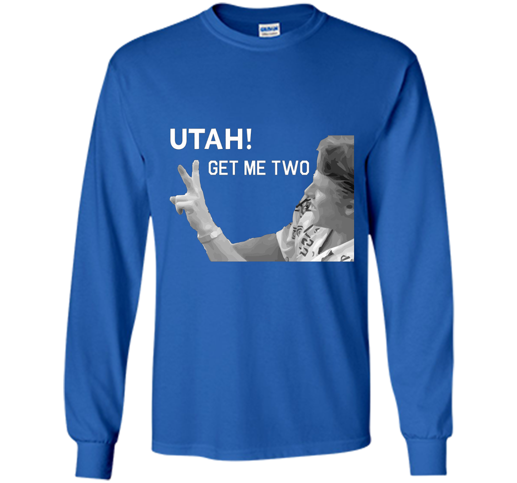 Utah Get Me Two T-Shirt, Funny 1980s Quote Shirt t-shirt Royal