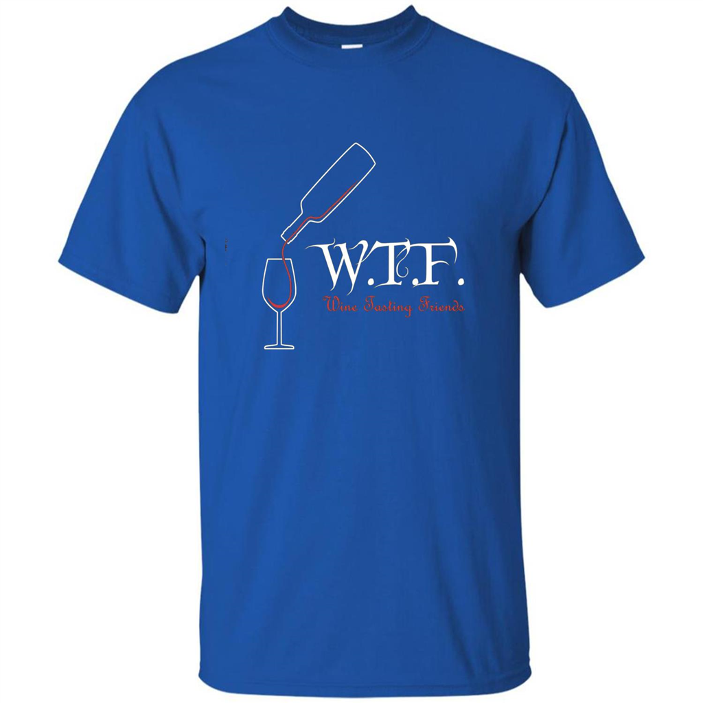 Wine T-shirt WTF Wine Tasting Friends T-shirt Royal