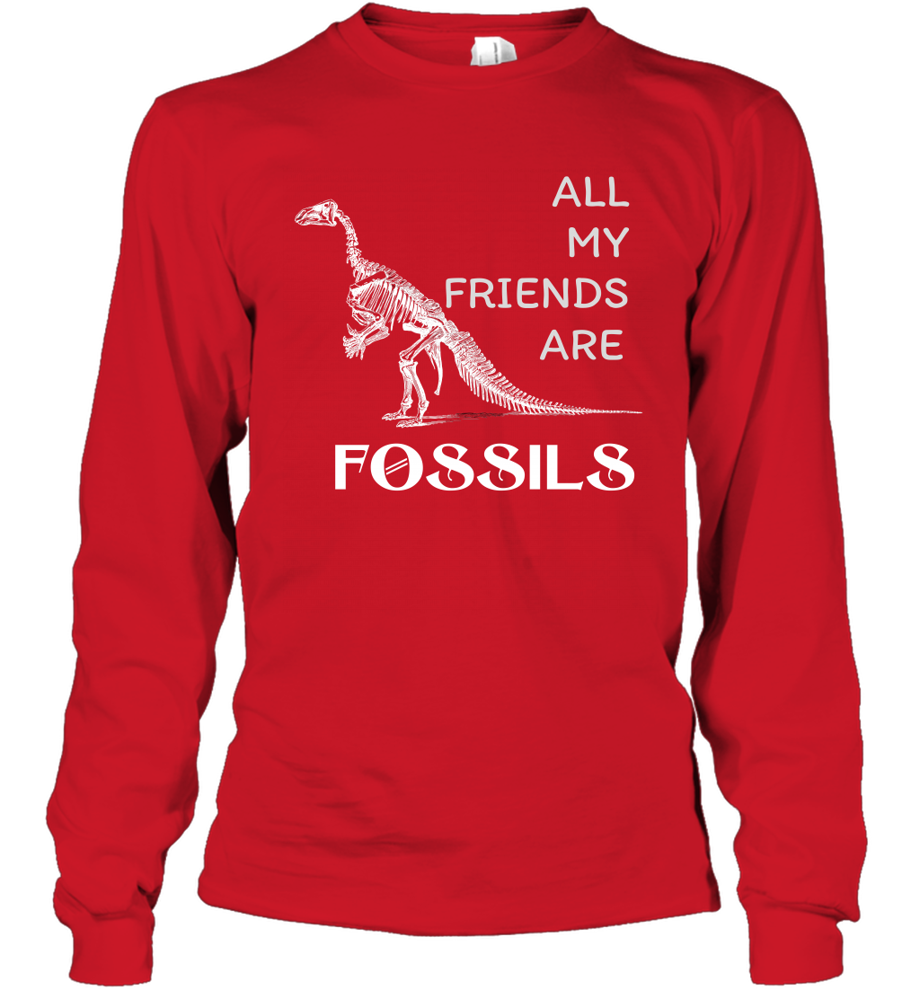 All My Friends Are Fossils Shirt Long Sleeve T-Shirt Red