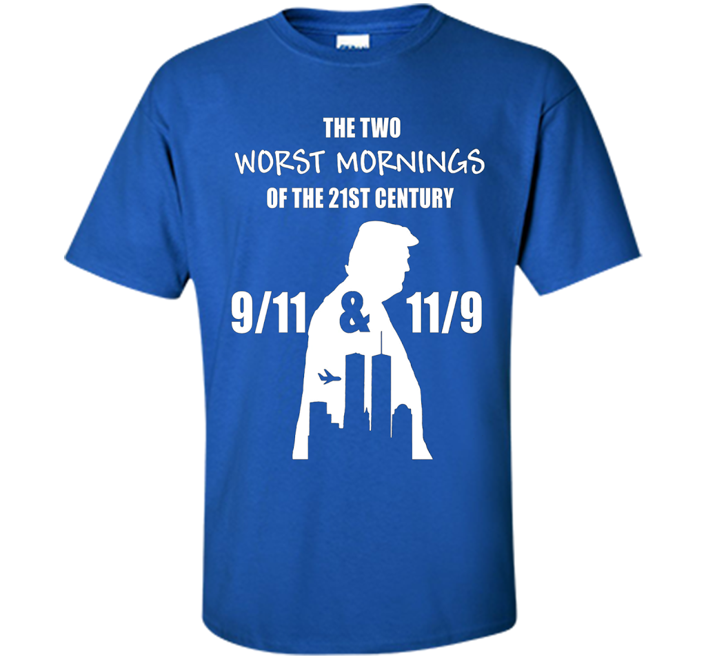 the two worst mornings of the 21st century 9/11 & 11/9 cool shirt Royal