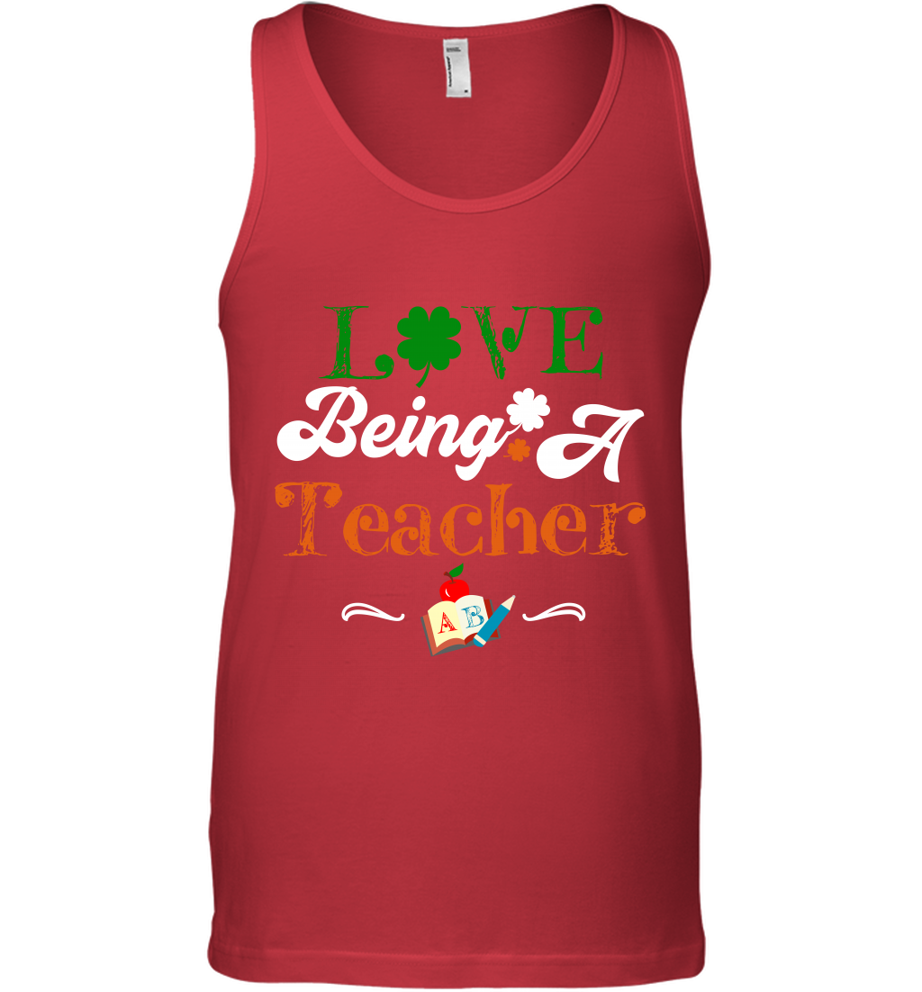 Love Being A Teacher Saint Patricks Day Shirt Tank Top Red