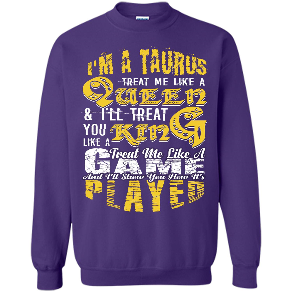 Taurus T-shirt Im A TaurusTreat Me Like A Queen T-shirt