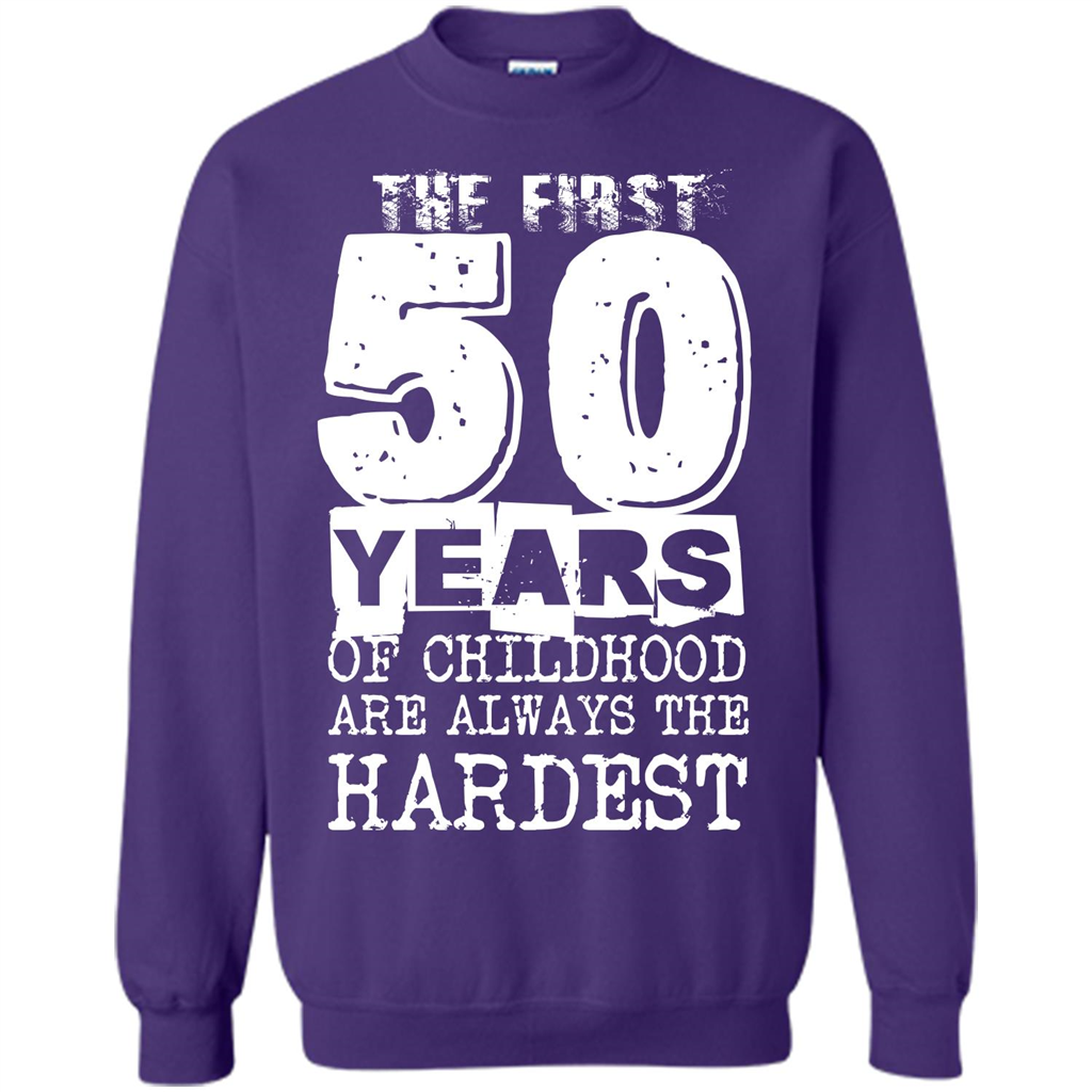 The First 50 Years Of Childhood Are Always The Hardest T-shirt Orange