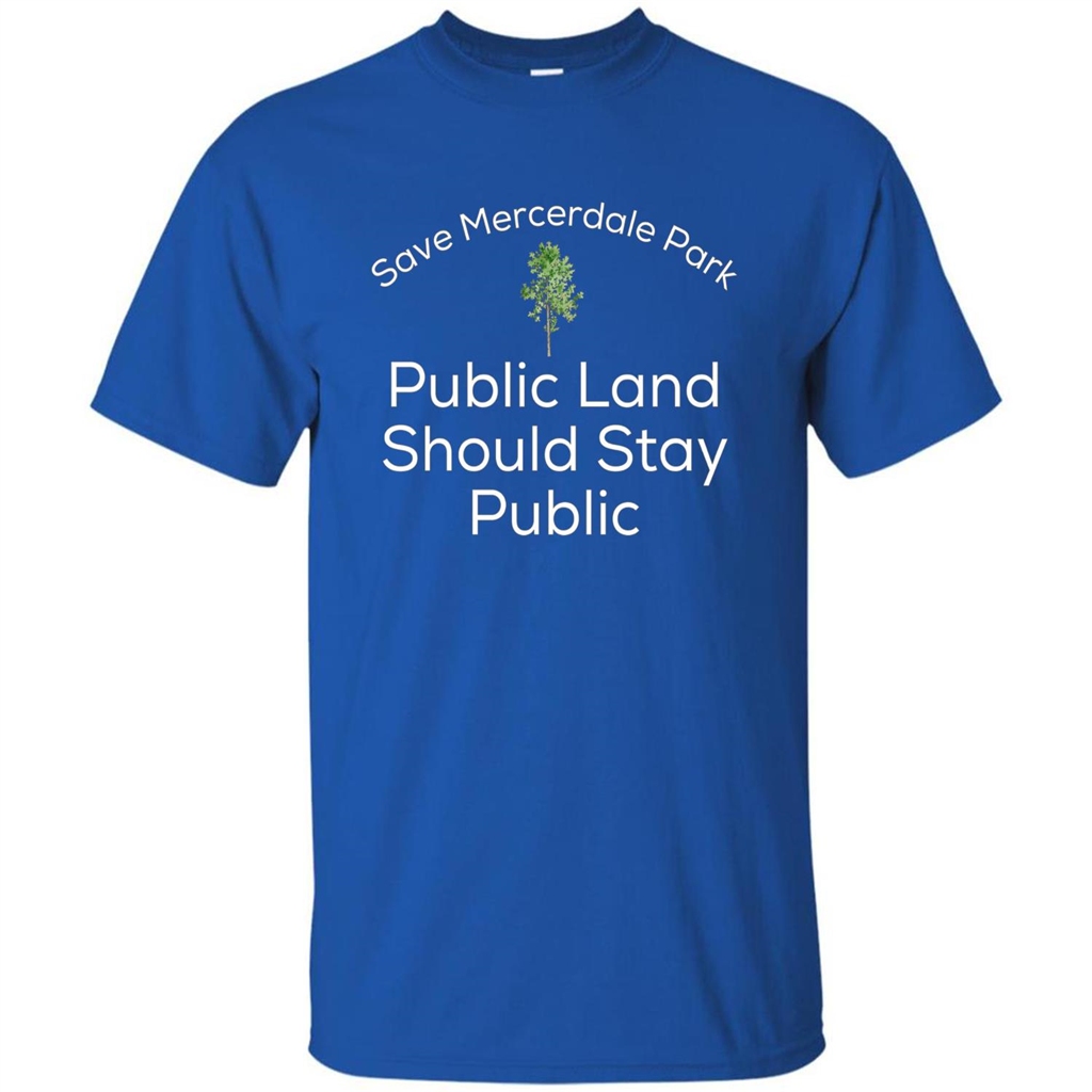 Save Mercerdale Park Public Land Should Stay Public T-shirt Royal