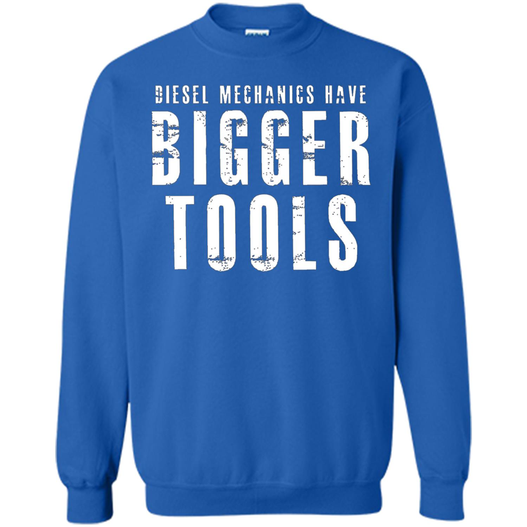 Diesel Mechanic T-shirt Diesel Mechanics Have Bigger Tools Royal