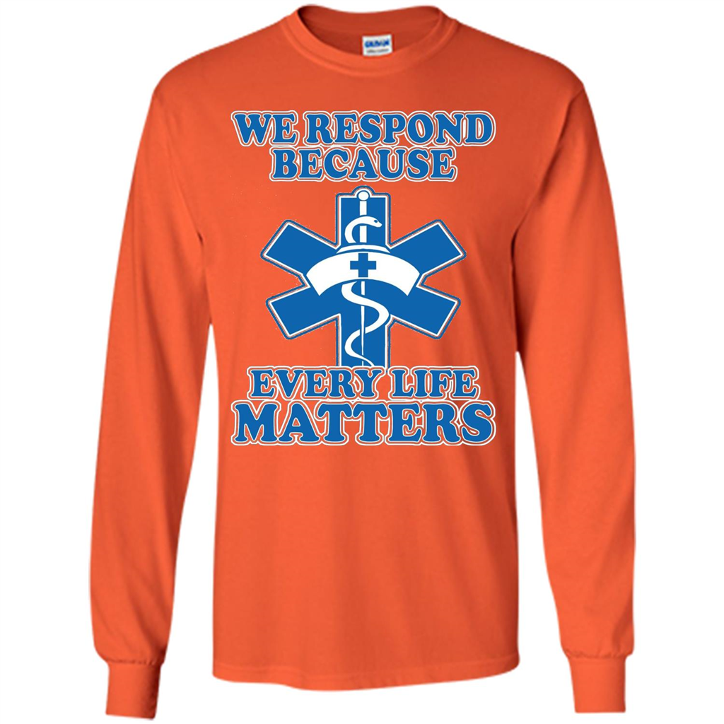 First Responders Every Life Matters T-shirt Orange