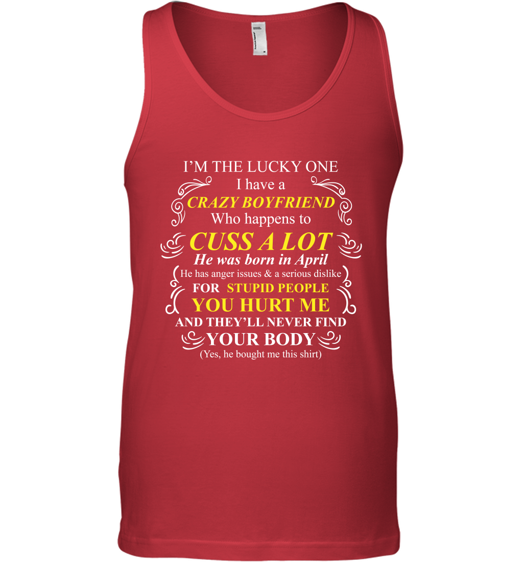 Im The Lucky One I Have A Crazy Boyfriend Family Shirt Tank Top Tank Top Red