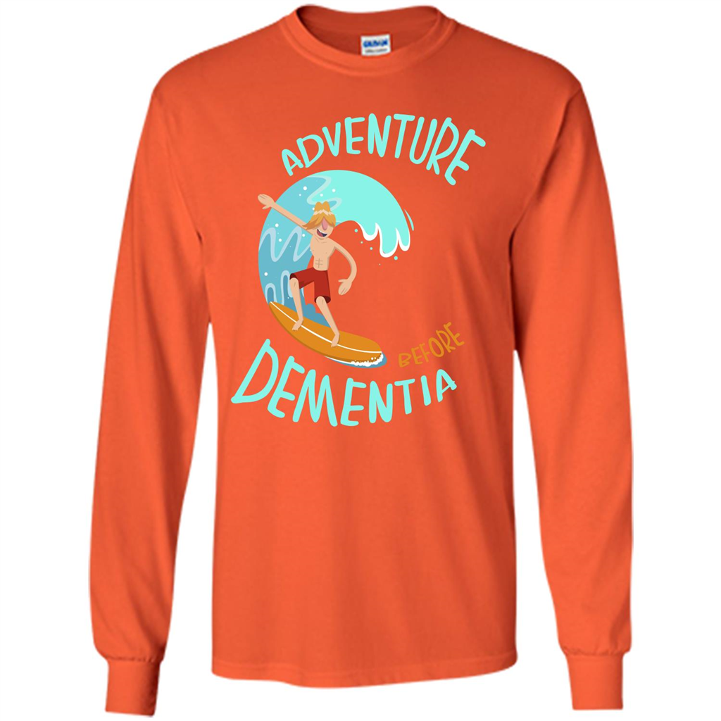 Adventurer T-shirt Adventure Before Dementia T-shirt Orange