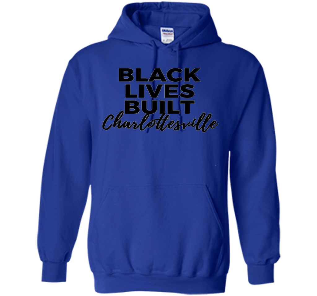 Black Lives Built Charlottesville T-Shirt t-shirt Royal