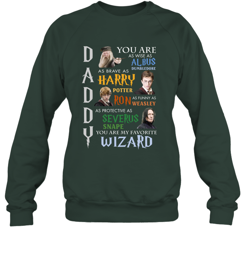 Daddy - You Are My Favorite Wizard Harry Potter Sweatshirt Sweatshirt Forest