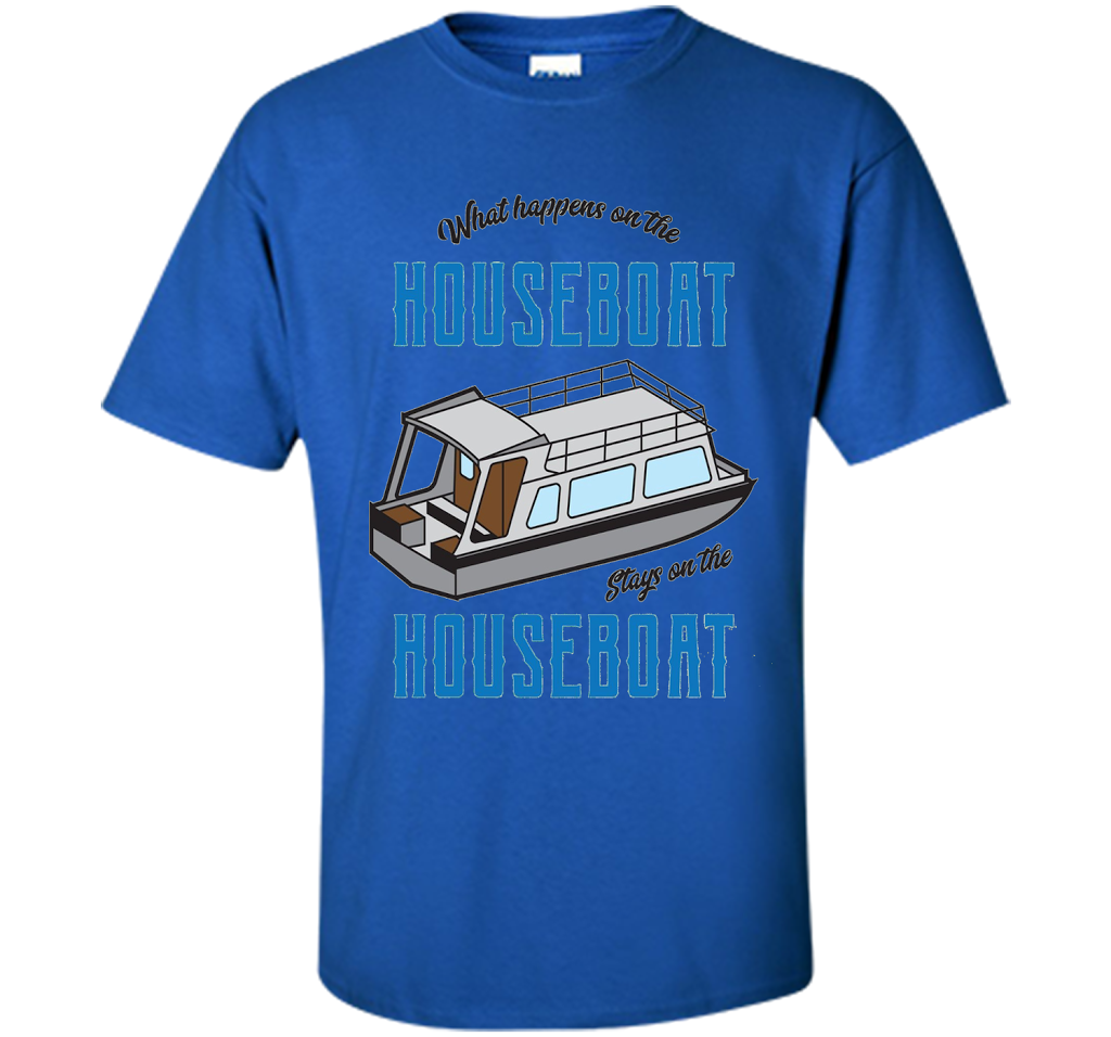 What Happens On The Houseboat Shirt | Lake Captain T-Shirt cool shirt Royal